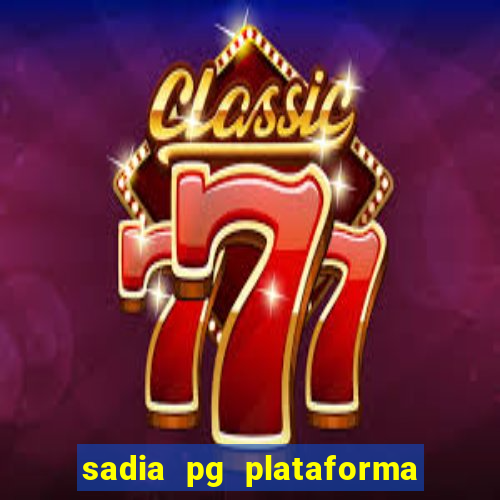 sadia pg plataforma de jogos